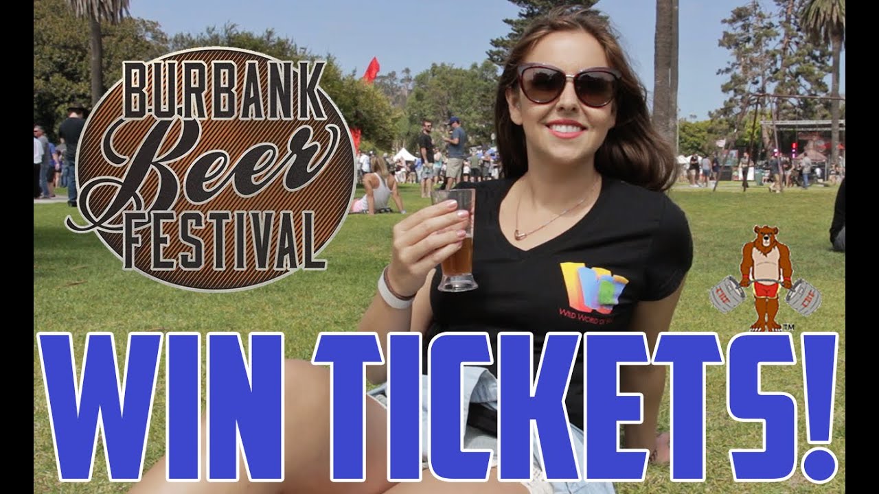 WIN BURBANK BEER FESTIVAL TICKETS!! YouTube