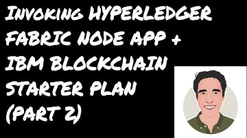 Invoking Hyperledger Fabric Node SDK + IBM Blockchain Service Hello World (Part 2)