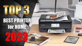 Best Printer for Home Use 2023 - Top 3 Reviewed and Compared