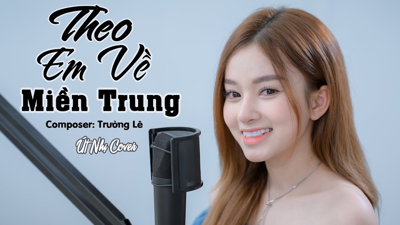 Theo Em Về Miền Trung | Võ Lê Mi | Cover Út Nhị