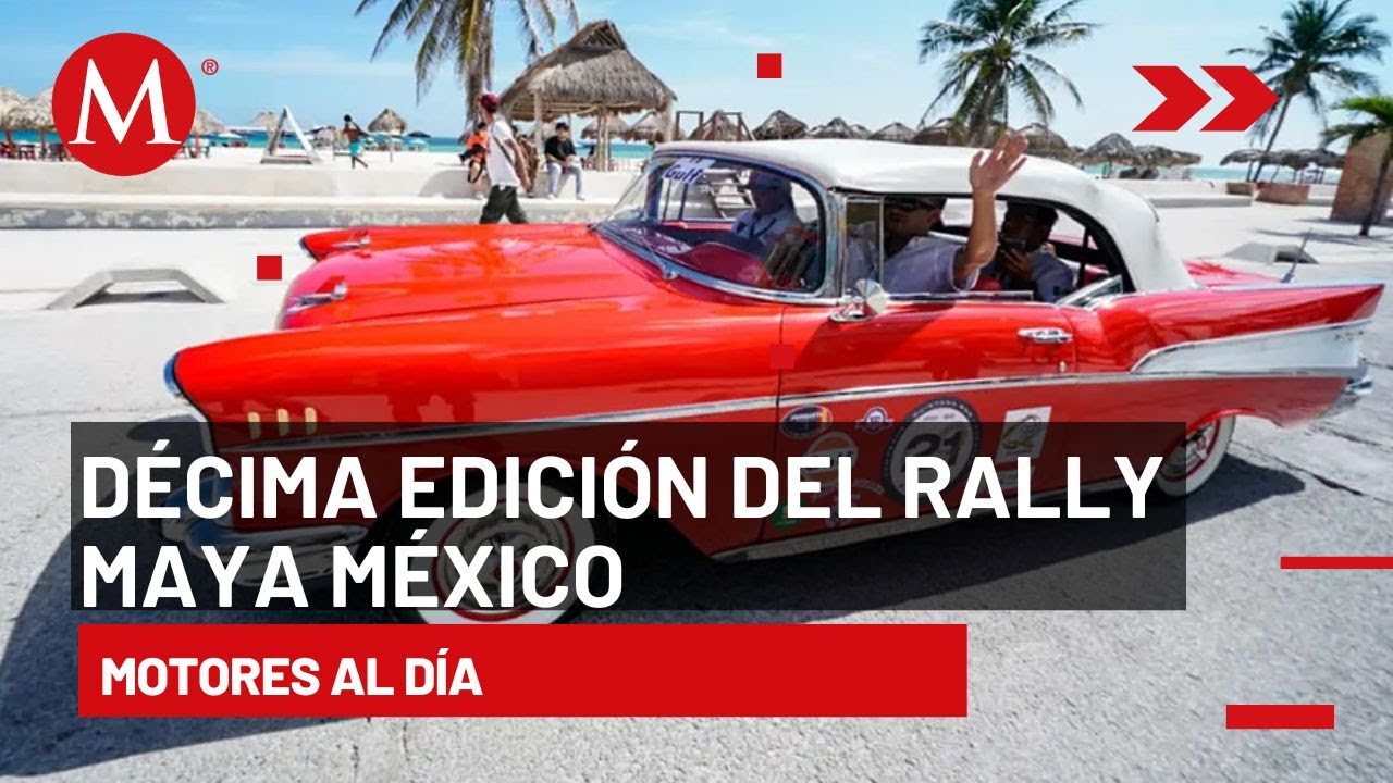 Se realiza la décima edición del Rally Maya México | Motores al Día