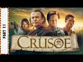 CRUSOE Part 11 | Sean Bean &amp; Sam Neill | Adventure Movies | The Midnight Screening
