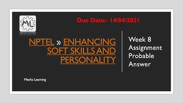 NPTEL:- Enhancing  Soft Skills and Personality Week 8 Assignment Answer 2021/mecha learning