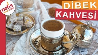 Bol Köpüklü Dibek Kahvesi Nasıl Pişirilir? - Kahve Tarifleri - Nefis Yemek Tarifleri Resimi