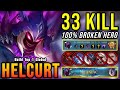 33 kills  maniac helcurt 100 broken hero  build top 1 global helcurt  mlbb