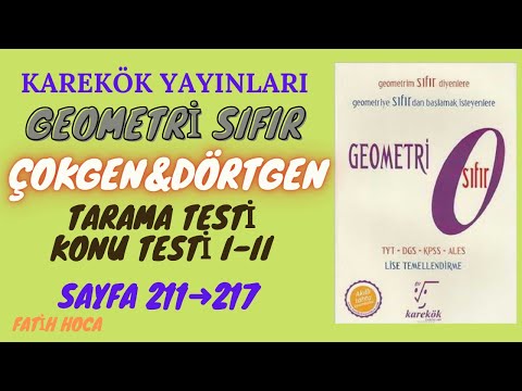 GEOMETRİ SIFIR➜ÇOKGEN&DÖRTGEN➜TARAMA & KONU TESTİ 1-2(SAYFA 211➜217)