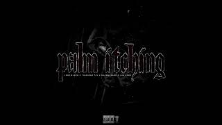 Jose Guapo x Thighpad Tay x Shawn2Hard x Luh Kobe - Palm Itching (Audio)