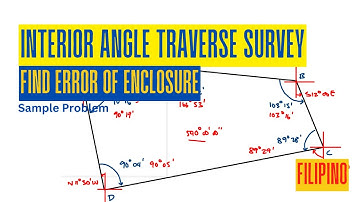 Interior Angle Traverse Survey | Sample Problem