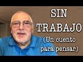 Jorge Bucay - SIN TRABAJO - Un cuento para pensar