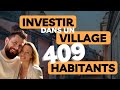 Investir dans un village de 409 habitants
