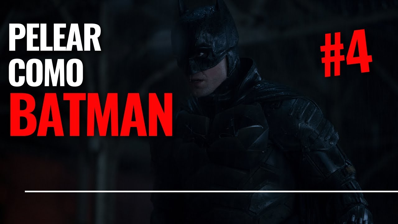 Pelear como Batman - Cual es el estilo de lucha de The Batman pt 4