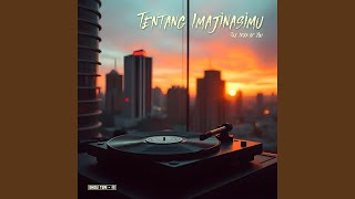 Tentang Imajinasimu Iii the Idea Of You