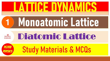 Lattice Dynamics I Monoatomic I Diatomic I Lattices I Solid State Physics I PGTRB I Part -05 I Tamil