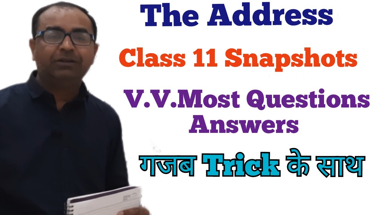 Class 11 Snapshots Chapter 2 The Address Very Most Important Questions class-11-snapshots-chapter-2-the-address-very-most-important-questions