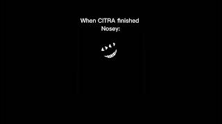 Download Lagu When CITRA finish Nosey #animatii #animation #art MP3