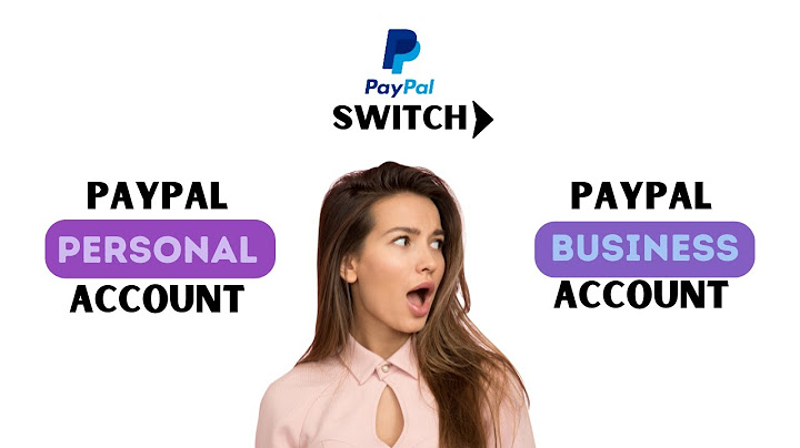 How do i change my personal paypal account to business