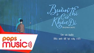 Buồn Thì Cứ Khóc Đi - Lynk Lee | Trung Đức Cover | Lyrics Video