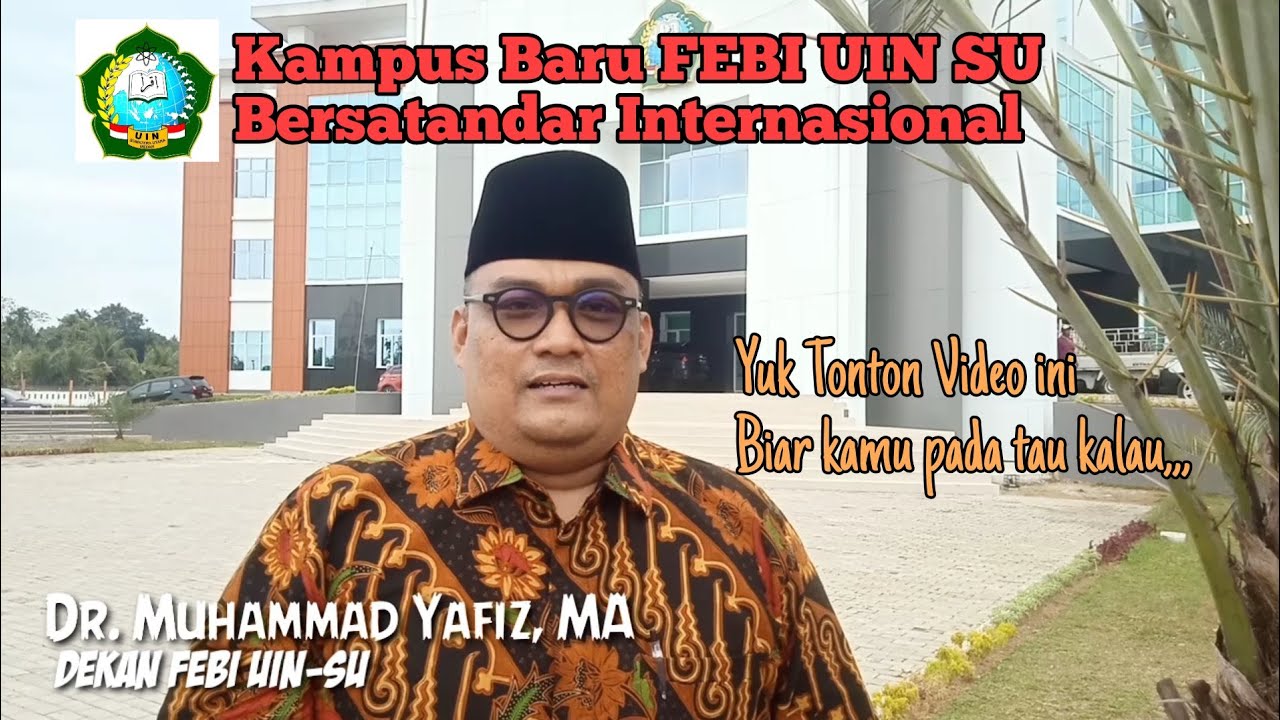 Kampus Baru Fakultas Ekonomi dan Bisnis Islam UIN Sumatera Utara berstandar internasional