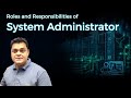 Roles and Responsibilities of System Administrator | Work of Domain Replication.