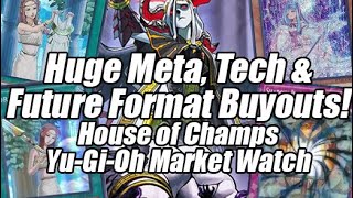 HUGE Meta, Tech & Future Format Buyouts House of Champs Yu-Gi-Oh Market Watch