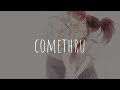 「Nightcore」- comethru (Jeremy Zucker)