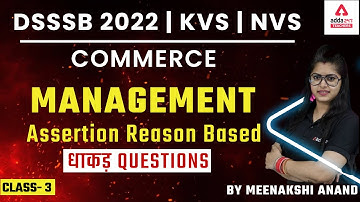 DSSSB KVS/NVS 2022 | Commerce | Management Assertion Reason Based #3 | By Meenakshi Anand