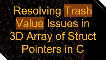 Resolving Trash Value Issues in 3D Array of Struct Pointers in C