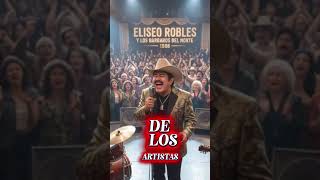 Eliseo Robles: La Voz Norteña que se Volvió Leyenda#EliseoRobles#MúsicaNorteña#RegionalMexicano