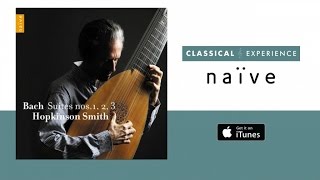 Hopkinson Smith - Bach: Suites No. 1, No. 2 & No. 3 (Full Album)