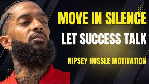 "Work Hard in Private, Shine in Public"  Nipsey Hussle Motivation
