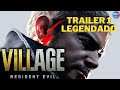 RESIDENT EVIL VILLAGE TRAILER 1 LANÇAMENTO COM LEGENDA EM PORTUGUÊS