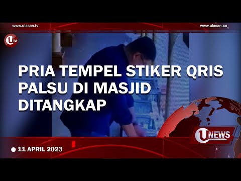 PRIA TEMPEL STIKER QRIS PALSU DI MASJID DITANGKAP | U-NEWS