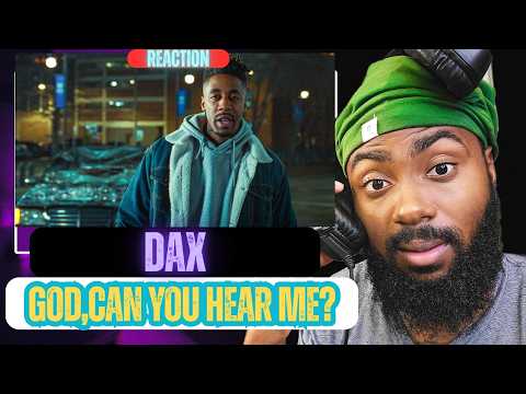 WE ALL NEEDED THIS! | Dax - "God, Can You Hear Me?" (Official Music Video) | FIRST REACTION