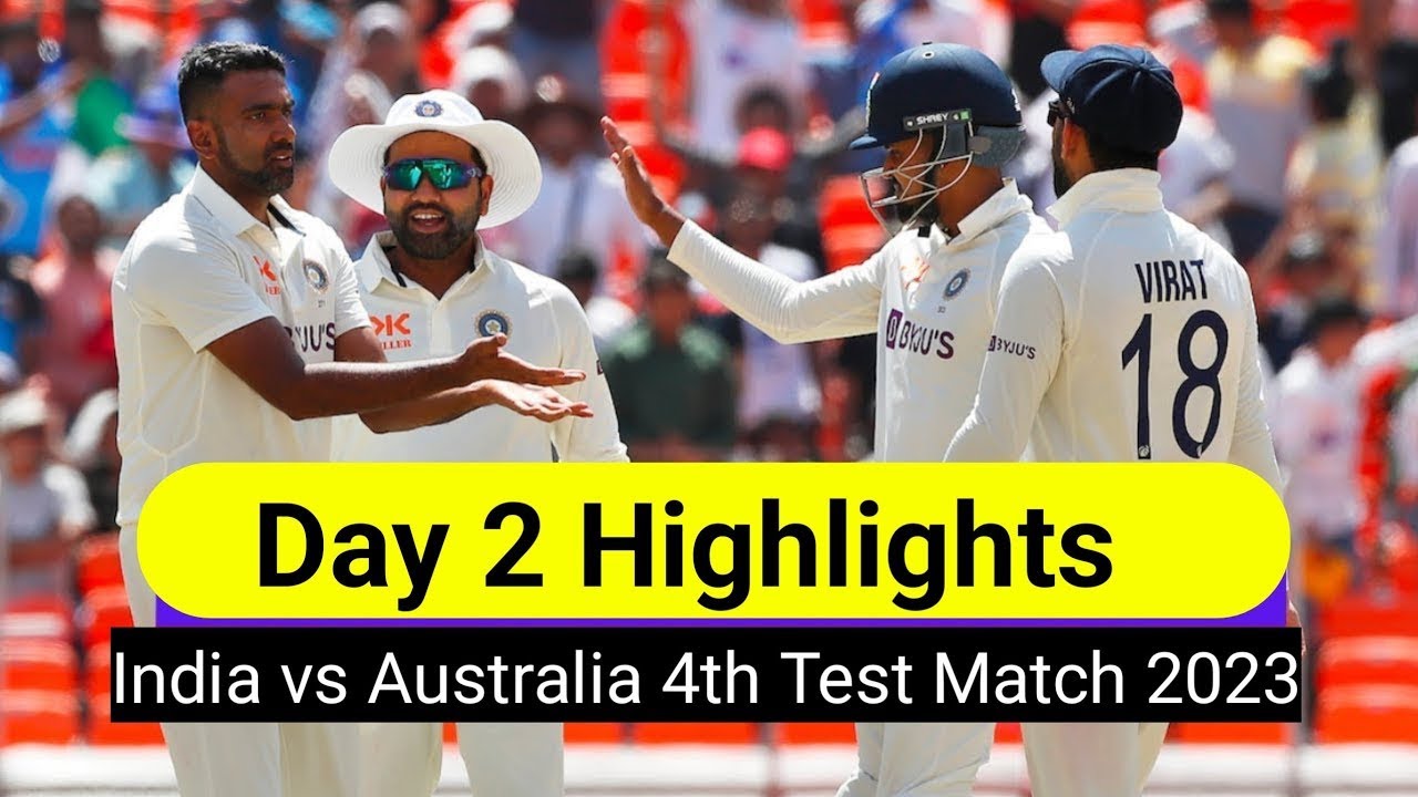 Ind vs Aus Day 2 Full Highlights India vs Australia 4th Test Match Highlights 2023 YouTube