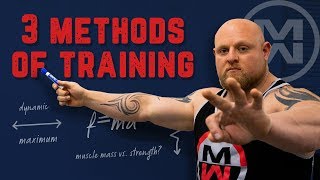 The 3 Methods of Strength Training You Need to Know!