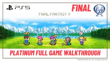 Final Fantasy V Pixel Remaster 100% Platinum Full Game Walkthrough (PS5, 4K) No Commentary - Final