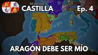 LA GRAN GUERRA CON ARAGÓN - Ep. 4 EU5 Castilla