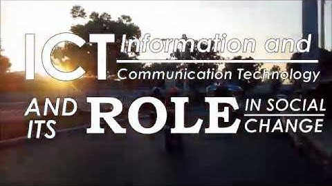 The Roles of ICT in Social Change