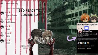BSD REACT TO ZOMBIE AU||GINSWIFEY||BSD||SOUKOKU|| PLEASE BSD FANFIC WRITERS I NEED THIS|| 
