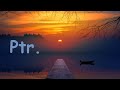 Ptr new collection 3hours lofi mix