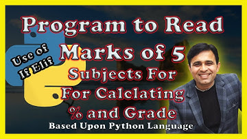 Python Program to Read Marks of 5 subjects & Display Percentage & grade  (Tutorial- 24)