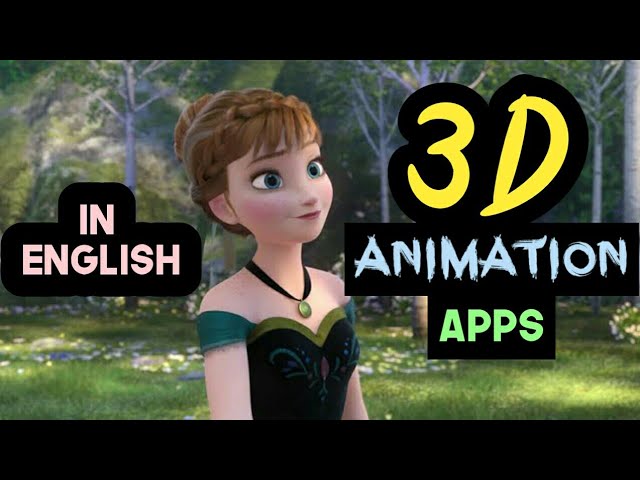 Top 3d Animation Apps For Android And Ios Create Cartoon Animations Easily In English Youtube