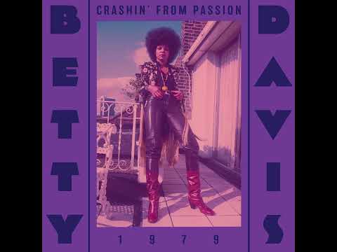 Betty Davis - Crashin' From Passion (Official Audio)