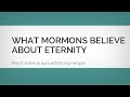 What Mormons Believe About Eternity