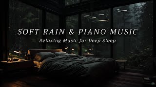 Piano Music + Soothing Rain Sound Stop Thinking Too Much, Stress Relief Music, Calm Music