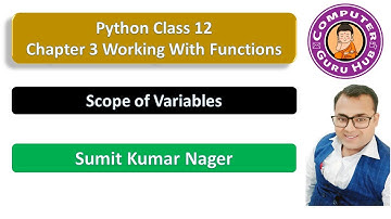 L07 Scope of Variables| Global Scope | Local Scope | Python  | Class 12 Computer Science Chapter 3