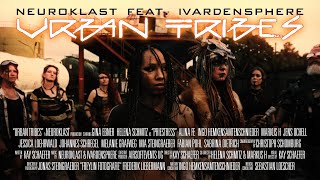 NEUROKLAST - Urban Tribes (Official Music Video)