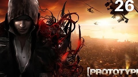 [PROTOTYPE®] Walkthrough Part 26