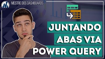 Juntando Abas Automaticamente no Excel - [POWERQUERY]