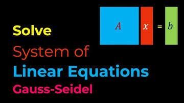 Gauss-Seidel Method Tutorial: Faster Than Jacobi?